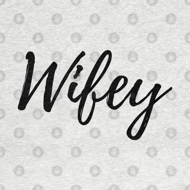 Wifey Lettering - Eyesasdaggers by eyesasdaggers